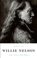 Willie Nelson: Epickie życie - Willie Nelson: An Epic Life