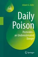 Codzienna trucizna: Pestycydy - niedoceniane zagrożenie - Daily Poison: Pesticides - An Underestimated Danger