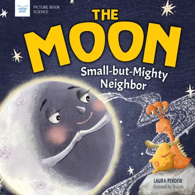 Księżyc: Mały, ale potężny sąsiad - The Moon: Small-But-Mighty Neighbor