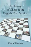 Historia szachów w angielskiej służbie cywilnej - History of Chess in the English Civil Service