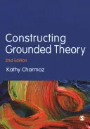 Konstruowanie teorii ugruntowanej - Constructing Grounded Theory