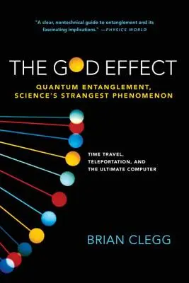 Efekt Boga: Kwantowe splątanie, najdziwniejsze zjawisko w nauce - The God Effect: Quantum Entanglement, Science's Strangest Phenomenon