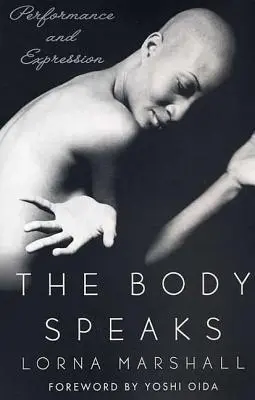 Ciało mówi: Performance and Expression - The Body Speaks: Performance and Expression