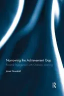 Zmniejszanie różnic w osiągnięciach: zaangażowanie rodziców w naukę dzieci - Narrowing the Achievement Gap: Parental Engagement with Children's Learning