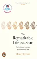 Niezwykłe życie skóry - intymna podróż po naszej powierzchni - Remarkable Life of the Skin - An intimate journey across our surface