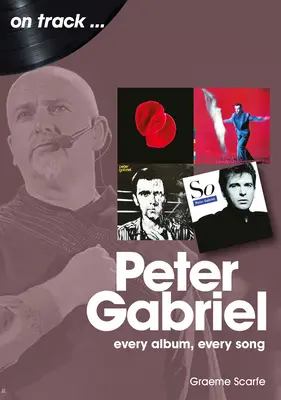 Peter Gabriel: Każdy album, każda piosenka - Peter Gabriel: Every Album, Every Song