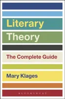 Teoria literatury: Kompletny przewodnik - Literary Theory: The Complete Guide