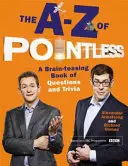 A-Z of Pointless - łamigłówkowa książka z pytaniami i ciekawostkami - A-Z of Pointless - A brain-teasing bumper book of questions and trivia