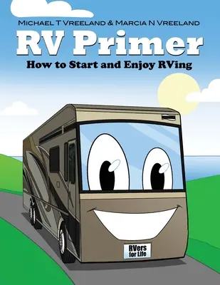Poradnik kampera: jak zacząć i cieszyć się kamperem - RV Primer: How to Start and Enjoy RVing