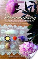 Zajmowanie się domem i rozwój osobisty: Praktyka medytacyjna dla gospodyń domowych - Homemaking and Personal Development: Meditative Practice for Homemakers