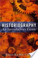 Historiografia: Przewodnik wprowadzający - Historiography: An Introductory Guide