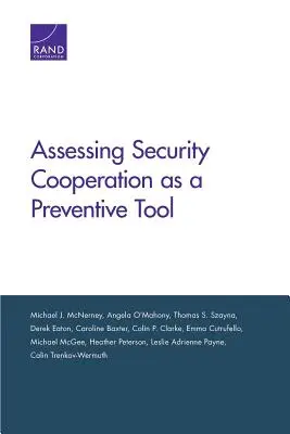 Ocena współpracy w zakresie bezpieczeństwa jako narzędzia zapobiegawczego - Assessing Security Cooperation as a Preventive Tool