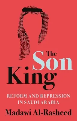 The Son King: Reformy i represje w Arabii Saudyjskiej - The Son King: Reform and Repression in Saudi Arabia