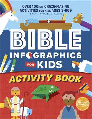 Infografiki biblijne dla dzieci(tm) Zeszyt ćwiczeń: Ponad 100 niesamowitych zadań dla dzieci w wieku od 9 do 969 lat - Bible Infographics for Kids(tm) Activity Book: Over 100-Ish Craze-Mazing Activities for Kids Ages 9 to 969