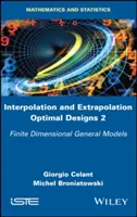 Interpolacja i ekstrapolacja optymalnych projektów 2: Modele ogólne skończonego wymiaru - Interpolation and Extrapolation Optimal Designs 2: Finite Dimensional General Models