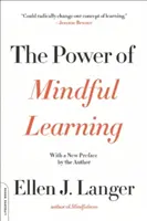 Potęga uważnego uczenia się - The Power of Mindful Learning