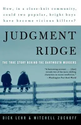 Judgment Ridge: Prawdziwa historia morderstw w Dartmouth - Judgment Ridge: The True Story Behind the Dartmouth Murders