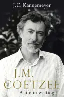 J. M. Coetzee: Życie w pisaniu - J. M. Coetzee: A Life in Writing