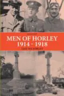 Mężczyźni z Horley 1914-1918, abyśmy nie zapomnieli - Men of Horley 1914 - 1918 Lest We Forget