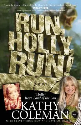 Biegnij, Holly, biegnij! Pamiętnik Holly z klasycznego serialu telewizyjnego Land of the Lost z lat 1970. - Run, Holly, Run!: A Memoir by Holly from 1970s TV Classic Land of the Lost