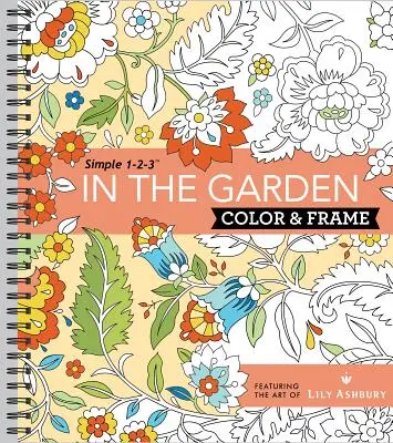 Koloruj i kadruj - W ogrodzie (kolorowanka dla dorosłych) - Color & Frame - In the Garden (Adult Coloring Book)