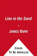 Linia na piasku - Wielka Brytania, Francja i walka, która ukształtowała Bliski Wschód - Line in the Sand - Britain, France and the struggle that shaped the Middle East