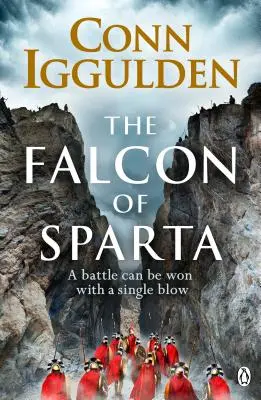 Falcon of Sparta - Bestsellerowy autor serii Imperator i Zdobywca powraca do starożytnego świata. - Falcon of Sparta - The bestselling author of the Emperor and Conqueror series' returns to the Ancient World