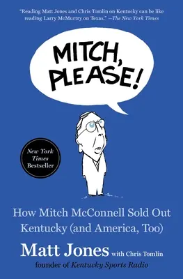 Mitch, proszę! Jak Mitch McConnell sprzedał Kentucky (i Amerykę też) - Mitch, Please!: How Mitch McConnell Sold Out Kentucky (and America, Too)