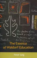 Istota edukacji waldorfskiej - The Essence of Waldorf Education