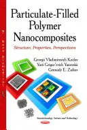Nanokompozyty polimerowe wypełnione cząstkami - struktura, właściwości, perspektywy - Particulate-Filled Polymer Nanocomposites - Structure, Properties, Perspectives