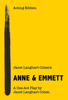 Janet Langhart Cohen's Anne & Emmett: A One-Act Play
