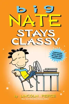 Wielki Nate zachowuje klasę: Dwie książki w jednej - Big Nate Stays Classy: Two Books in One