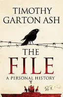 Teczka - Osobista historia (Ash Timothy Garton (Autor)) - File - A Personal History (Ash Timothy Garton (Author))