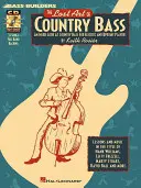 The Lost Art of Country Bass: Wewnętrzne spojrzenie na bas dla graczy elektrycznych i pionowych - The Lost Art of Country Bass: An Inside Look at Country Bass for Electric and Upright Players