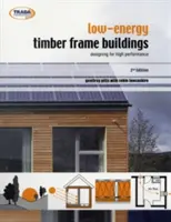 Niskoenergetyczne budynki szkieletowe - projektowanie pod kątem wysokiej wydajności - Low Energy Timber Frame Buildings - Designing For High Performance