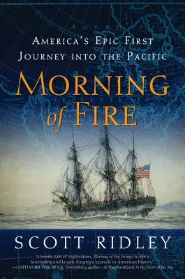 Poranek ognia: Pierwsza epicka podróż Ameryki w głąb Pacyfiku - Morning of Fire: America's Epic First Journey Into the Pacific