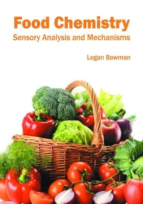 Chemia żywności: Analiza sensoryczna i mechanizmy - Food Chemistry: Sensory Analysis and Mechanisms