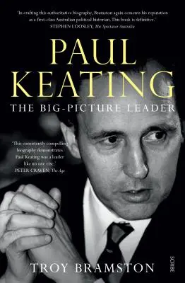 Paul Keating: Wielki przywódca - Paul Keating: The Big-Picture Leader