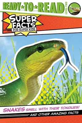 Węże wąchają językami!: I inne niesamowite fakty - Snakes Smell with Their Tongues!: And Other Amazing Facts