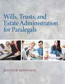 Testamenty, fundusze powiernicze i administracja nieruchomościami dla paralegalistów - Wills, Trusts, and Estate Administration for Paralegals