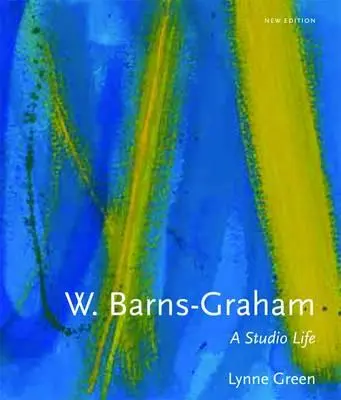 W. Barns-Graham: A Studio Life: Wydanie drugie - W. Barns-Graham: A Studio Life: Second Edition