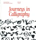 Podróże w kaligrafii - inspirujące skrypty z całego świata - Journeys in Calligraphy - Inspiring Scripts from Around the World