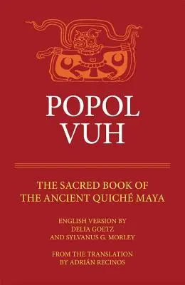 Popol Vuh: Święta księga starożytnych Majów Quiche - Popol Vuh: The Sacred Book of the Ancient Quiche Maya