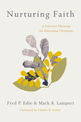 Pielęgnowanie wiary: Teologia praktyczna w kształceniu chrześcijan - Nurturing Faith: A Practical Theology for Educating Christians