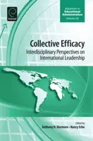 Zbiorowa skuteczność: Interdyscyplinarne perspektywy międzynarodowego przywództwa - Collective Efficacy: Interdisciplinary Perspectives on International Leadership