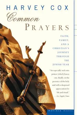 Wspólne modlitwy: Wiara, rodzina i podróż chrześcijanina przez rok żydowski - Common Prayers: Faith, Family, and a Christian's Journey Through the Jewish Year