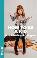 Jak być dzieckiem - How to Be a Kid