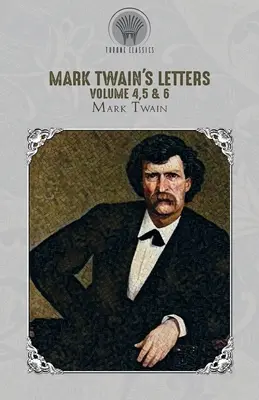 Listy Marka Twaina Tom 4,5 i 6 - Mark Twain's Letters Volume 4,5 & 6