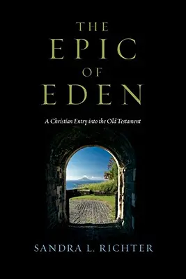 Epopeja Edenu: Chrześcijańskie wejście do Starego Testamentu - The Epic of Eden: A Christian Entry Into the Old Testament