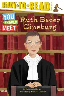 Ruth Bader Ginsburg: Gotowe do czytania, poziom 3 - Ruth Bader Ginsburg: Ready-To-Read Level 3